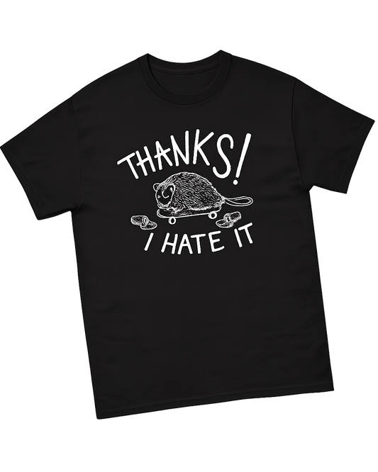 Thanks I Hate It graphic t-shirt - sarcastic streetwear tee by VandalVibes